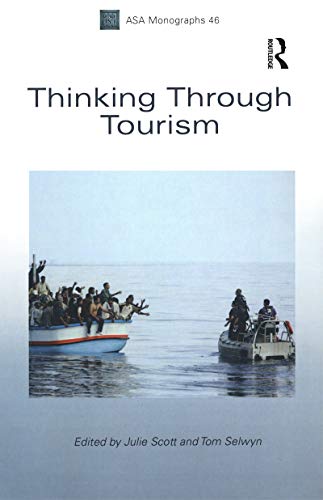 Thinking Through Tourism (Association of Social Anthropologists Monographs, Band 46)